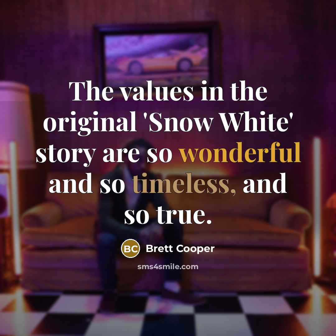 “The values in the original 'Snow White' story are so…” quote by Brett Cooper
