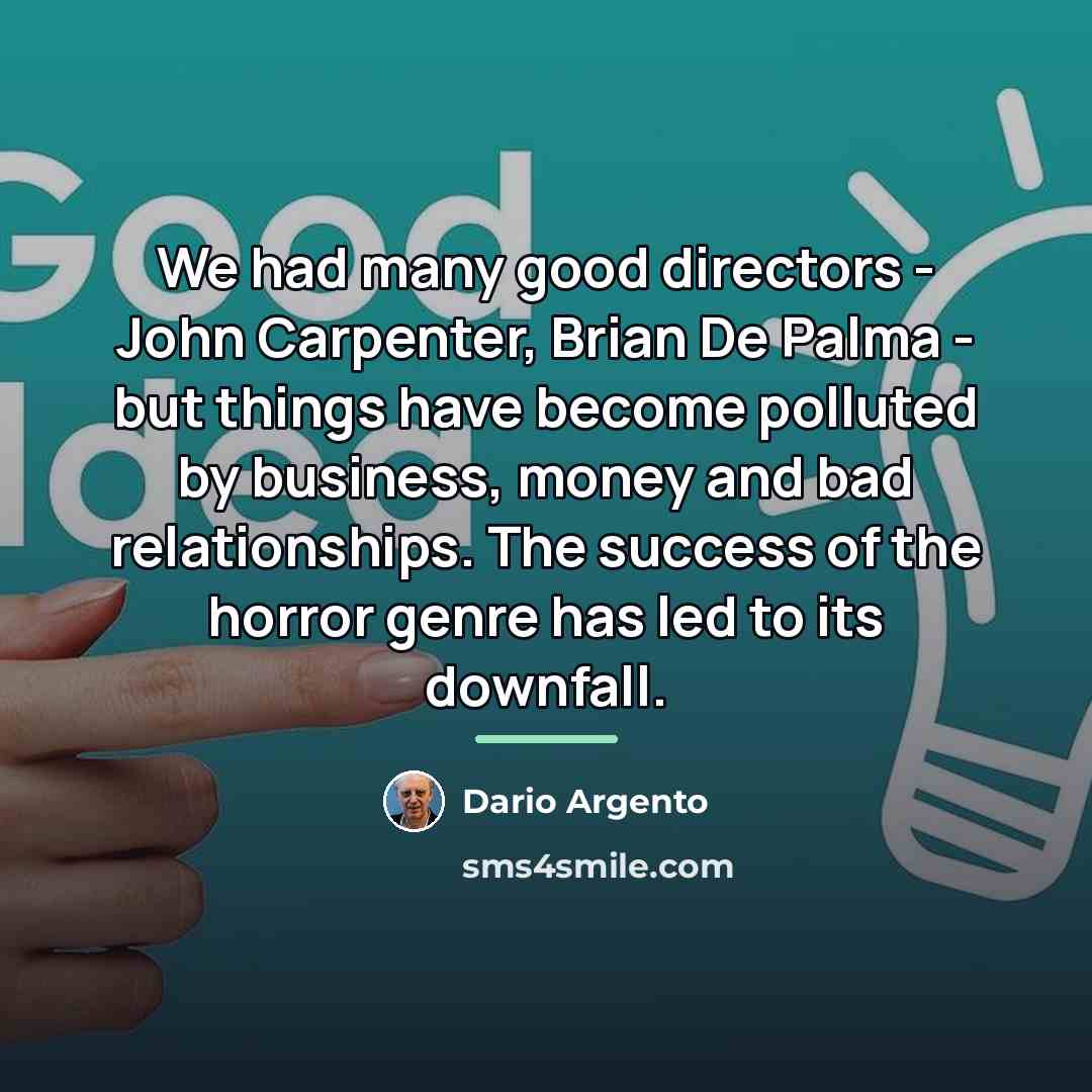 “We had many good directors - John Carpenter, Brian De…” quote by Dario Argento