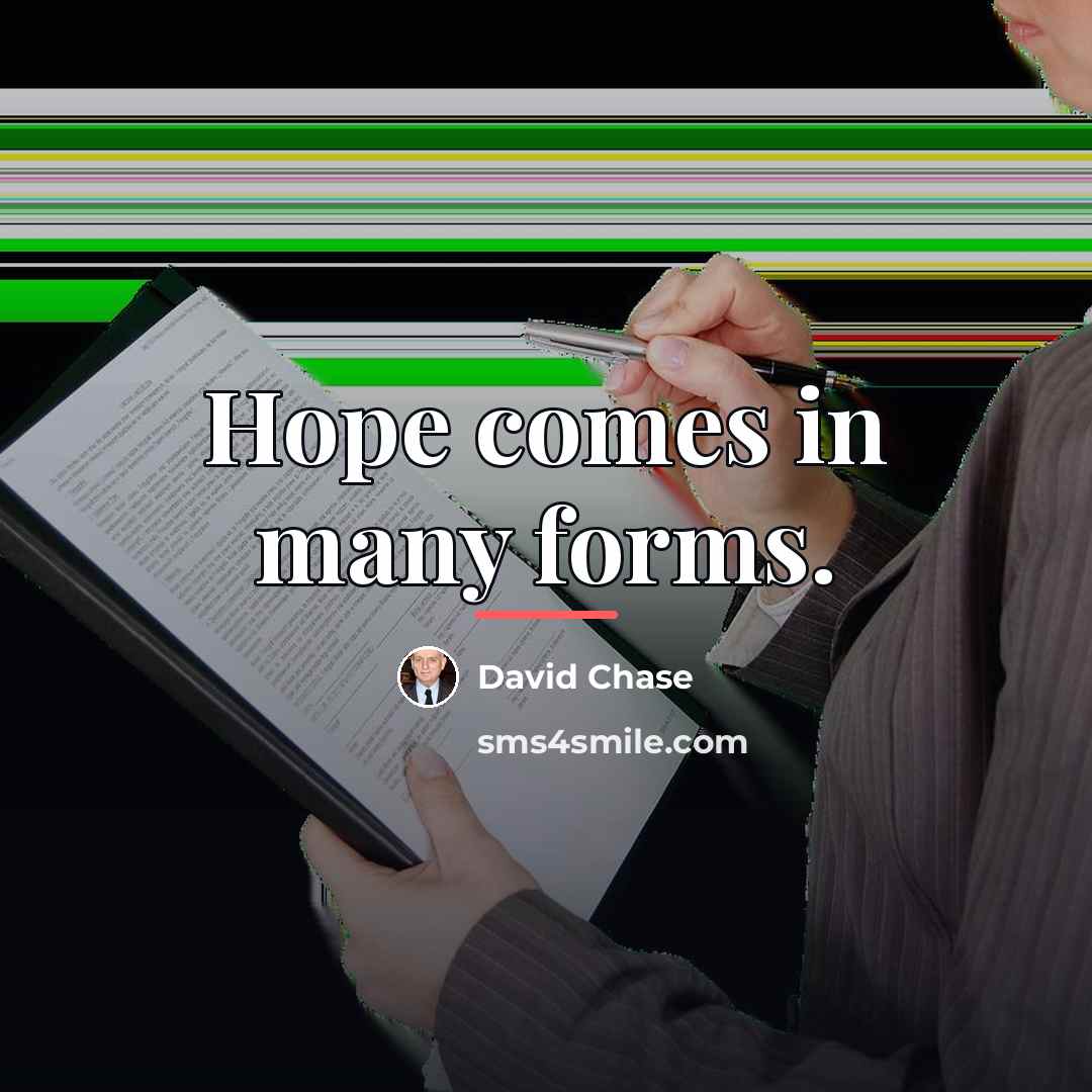 “Hope comes in many forms.…” quote by David Chase