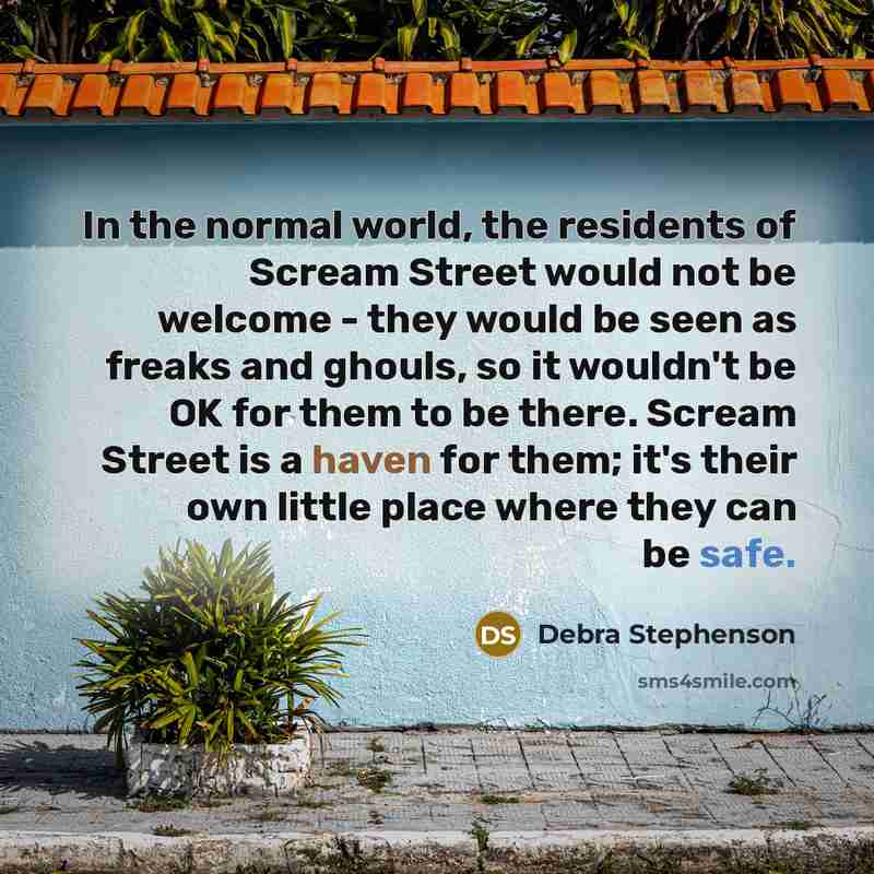 “In the normal world, the residents of Scream Street would…” quote by Debra Stephenson