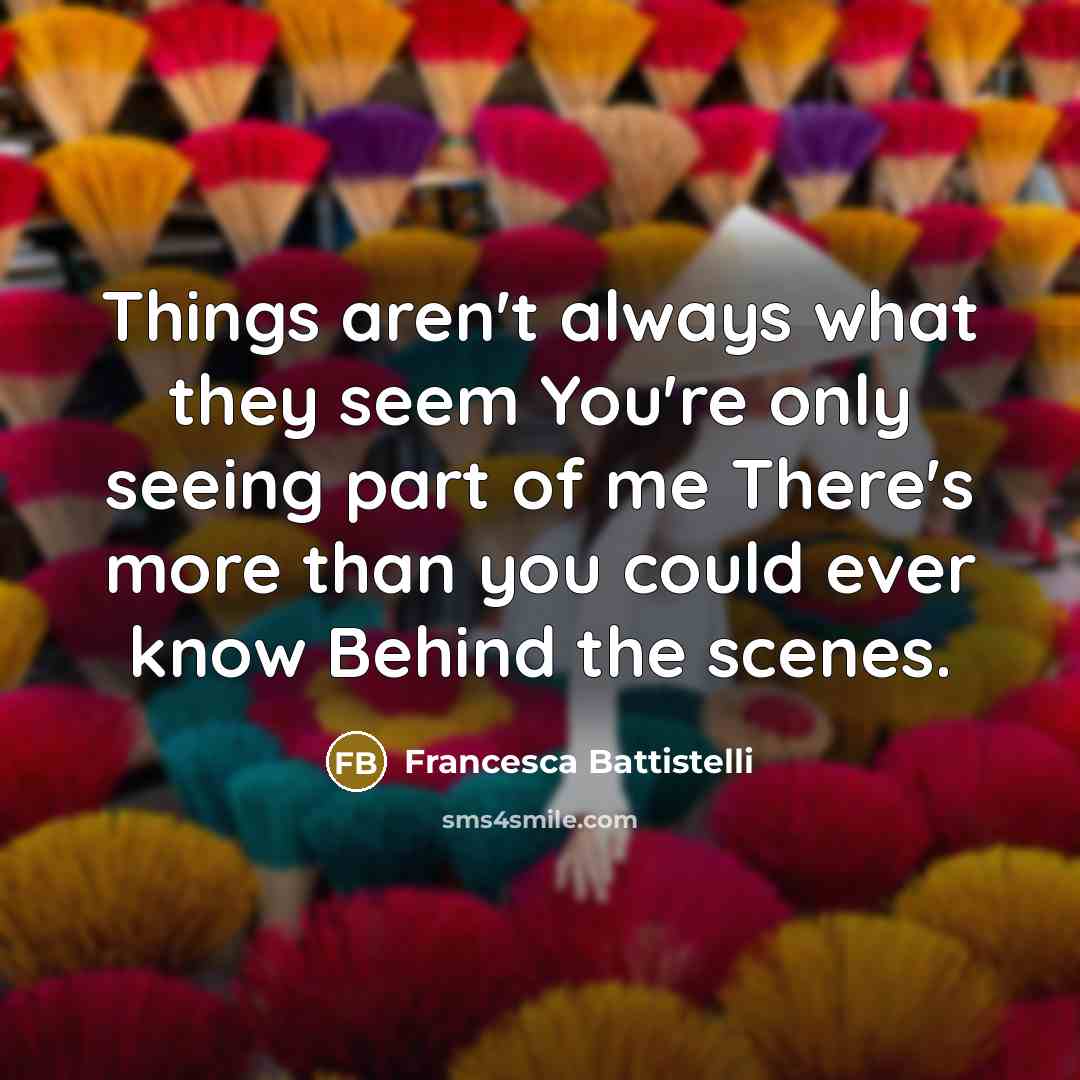 “Things aren't always what they seem You're only seeing part…” quote by Francesca Battistelli