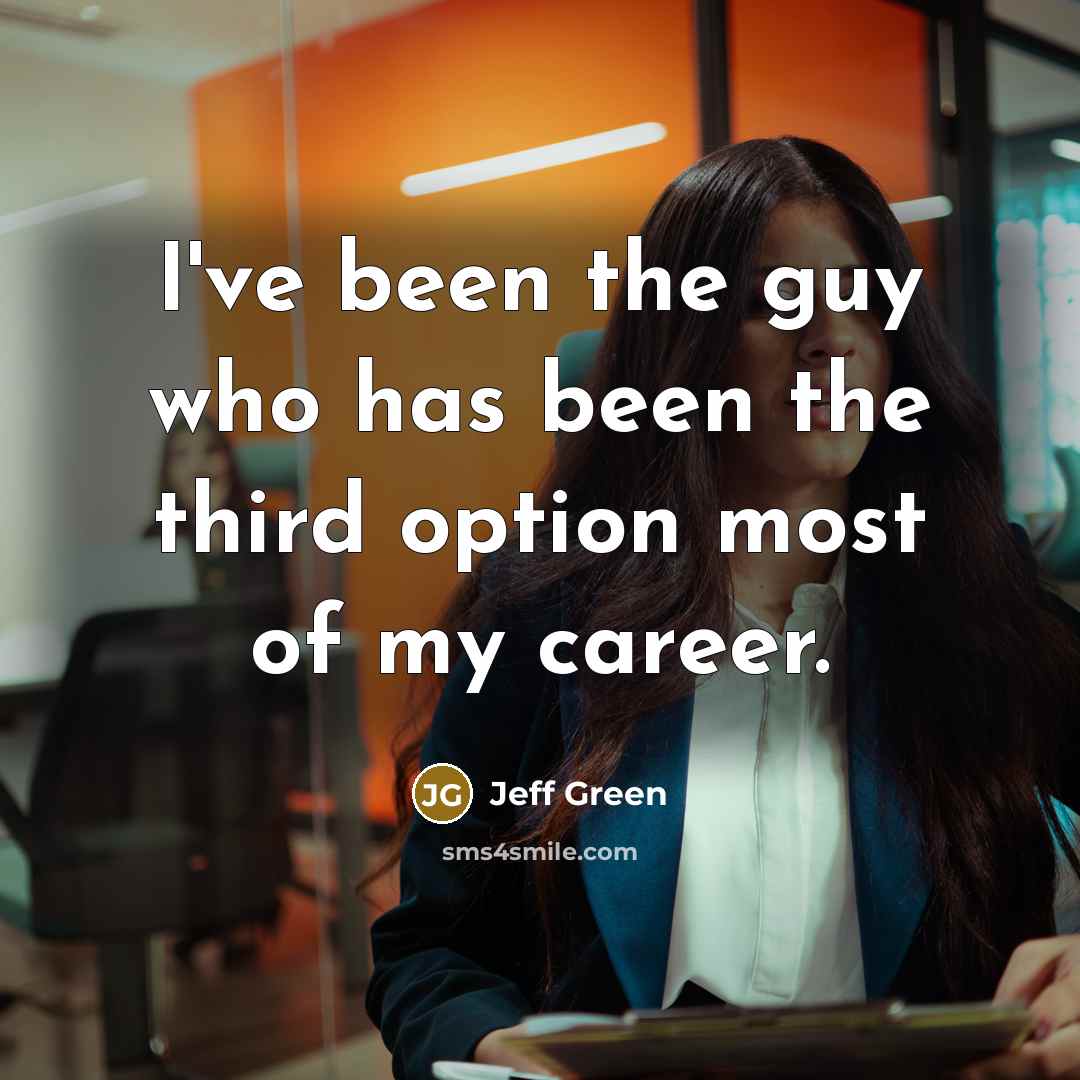 “I've been the guy who has been the third option…” quote by Jeff Green