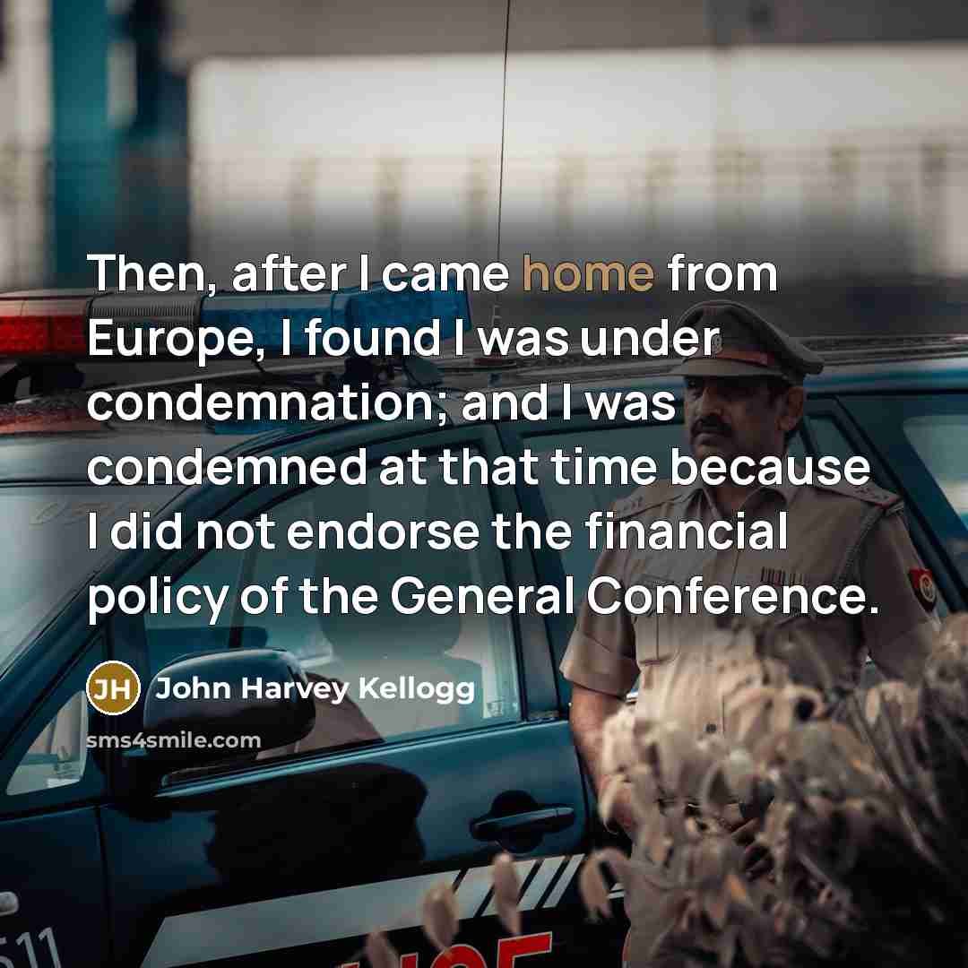 “Then, after I came home from Europe, I found I…” quote by John Harvey Kellogg