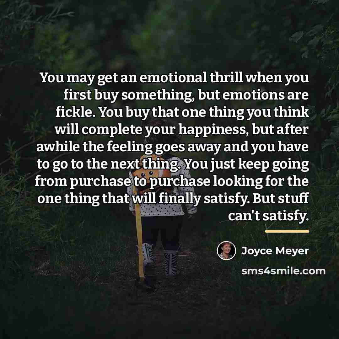 “You may get an emotional thrill when you first buy…” quote by Joyce Meyer