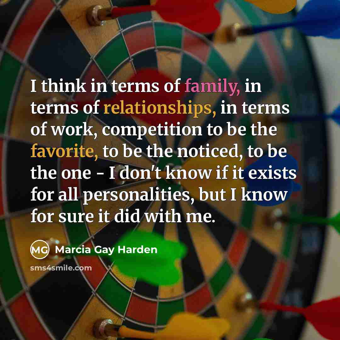 “I think in terms of family, in terms of relationships,…” quote by Marcia Gay Harden
