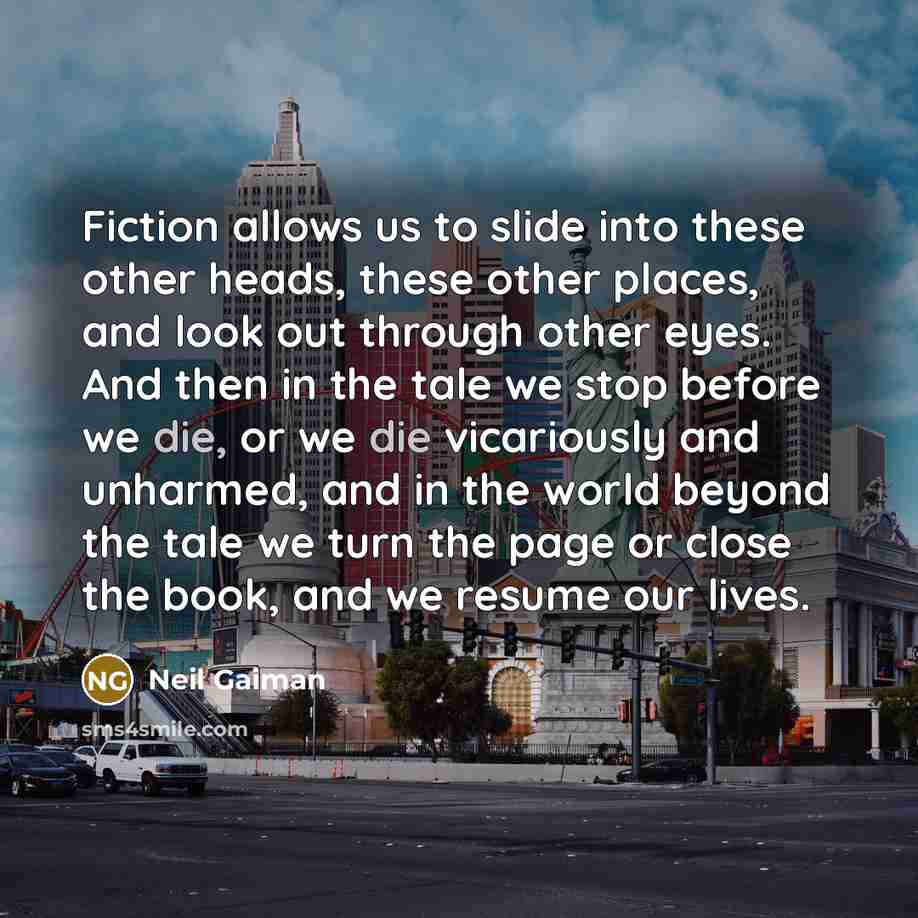“Fiction allows us to slide into these other heads, these…” quote by Neil Gaiman