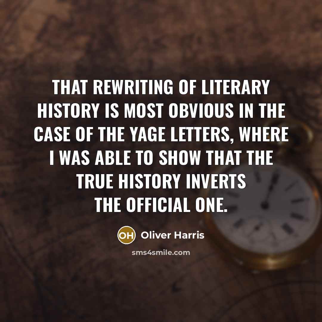 “That rewriting of literary history is most obvious in the…” quote by Oliver Harris