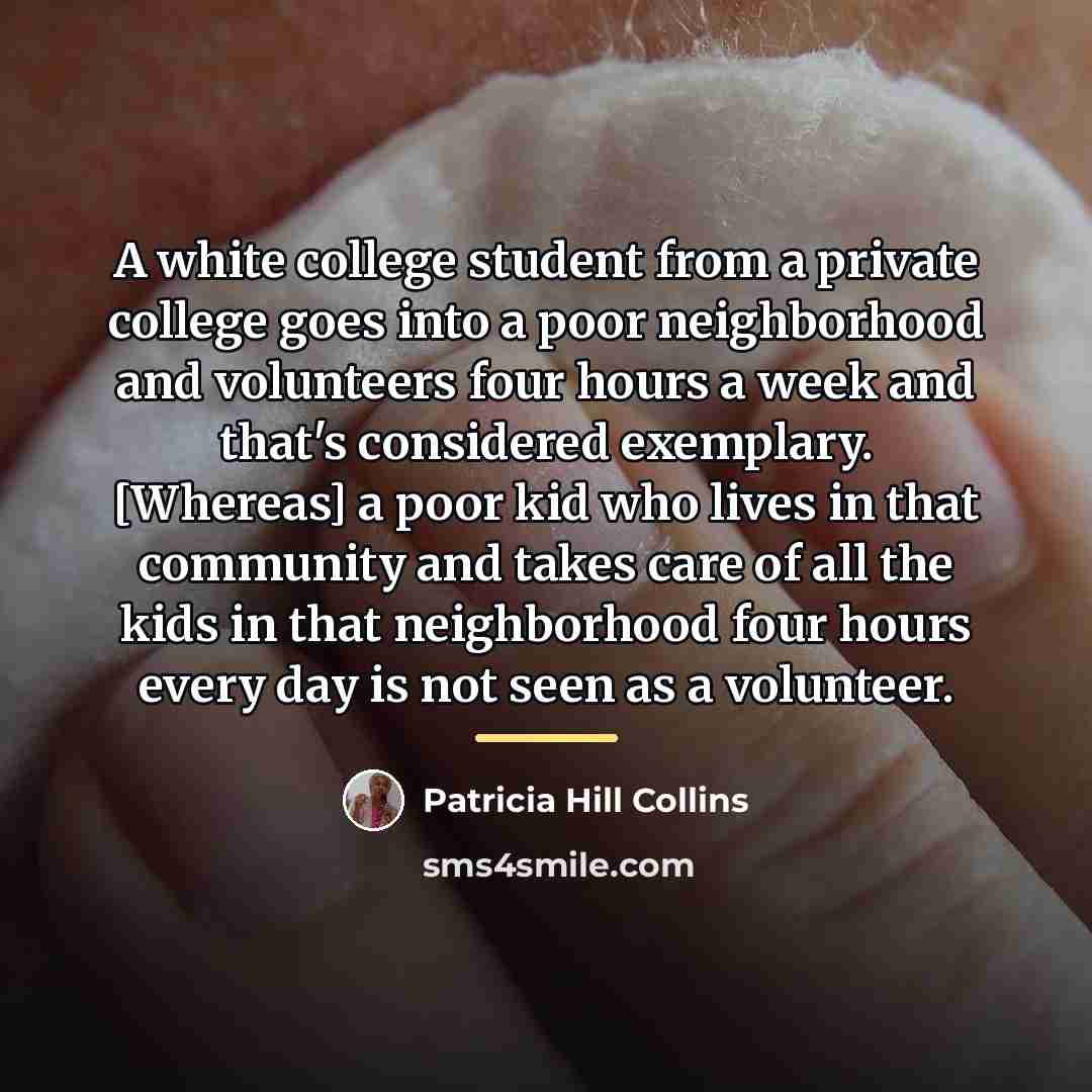 “A white college student from a private college goes into…” quote by Patricia Hill Collins
