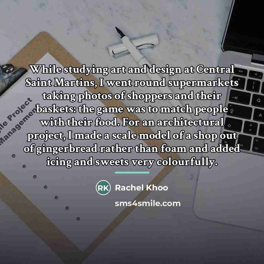 “While studying art and design at Central Saint Martins, I…” quote by Rachel Khoo