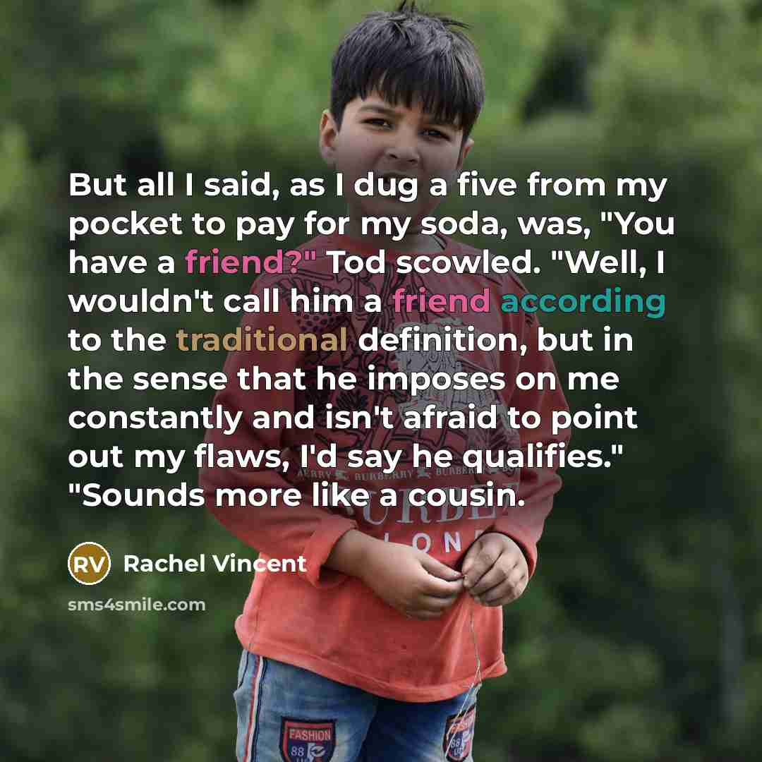 “But all I said, as I dug a five from…” quote by Rachel Vincent