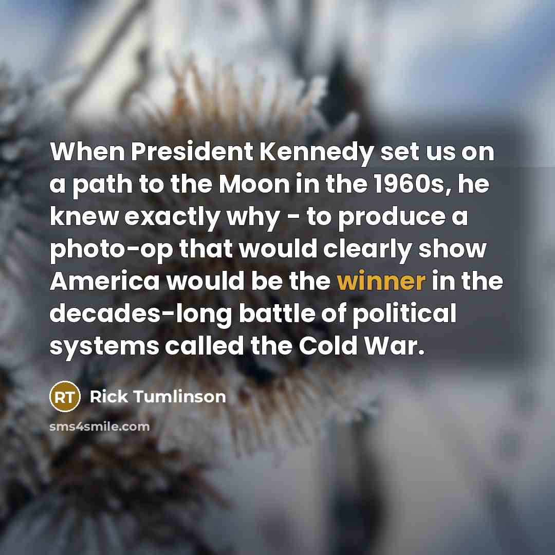 “When President Kennedy set us on a path to the…” quote by Rick Tumlinson