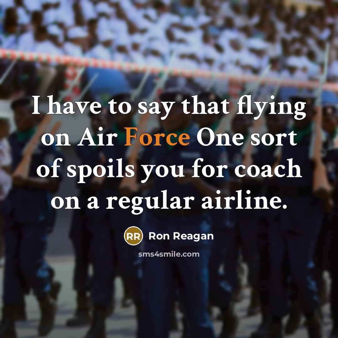 “I have to say that flying on Air Force One…” quote by Ron Reagan