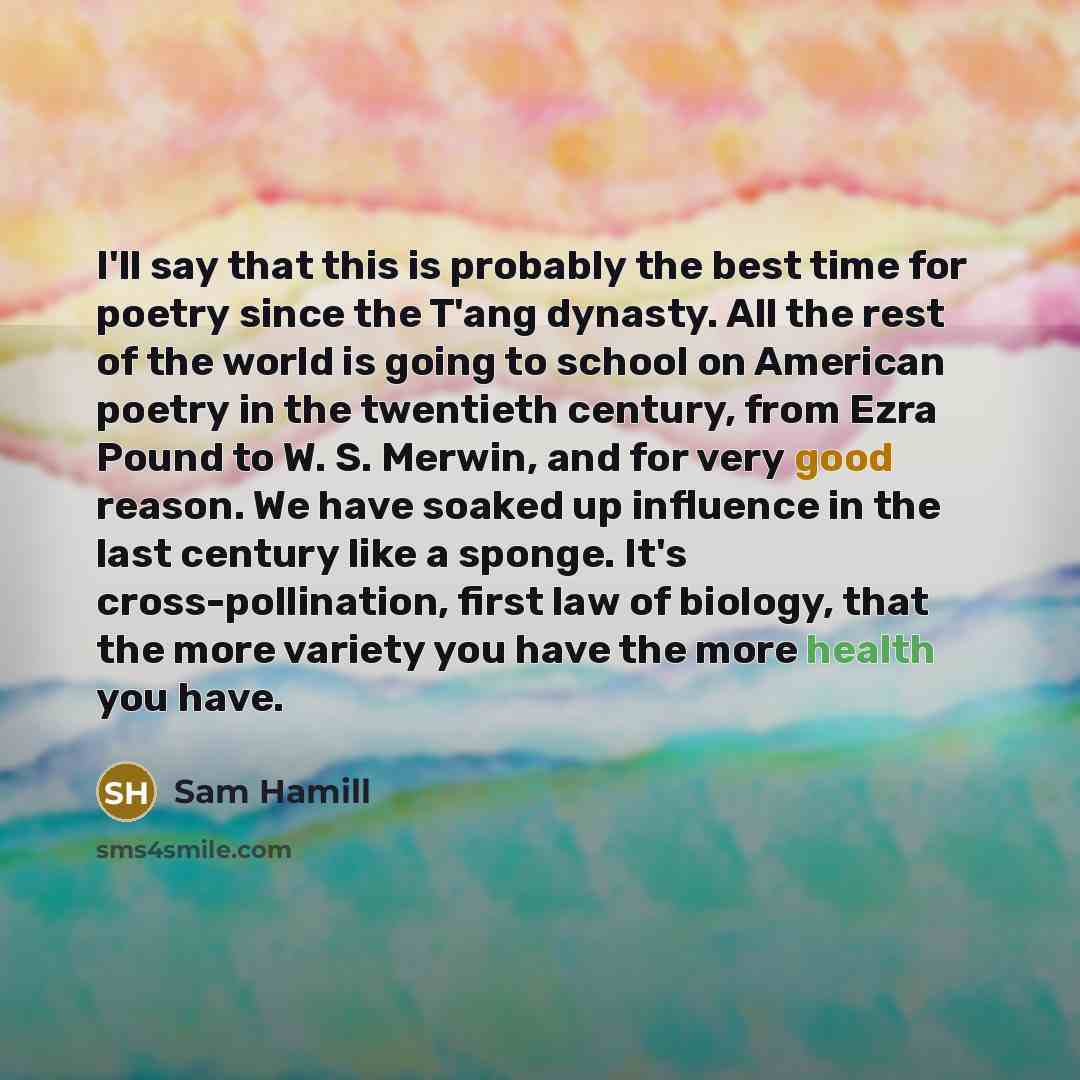 “I'll say that this is probably the best time for…” quote by Sam Hamill