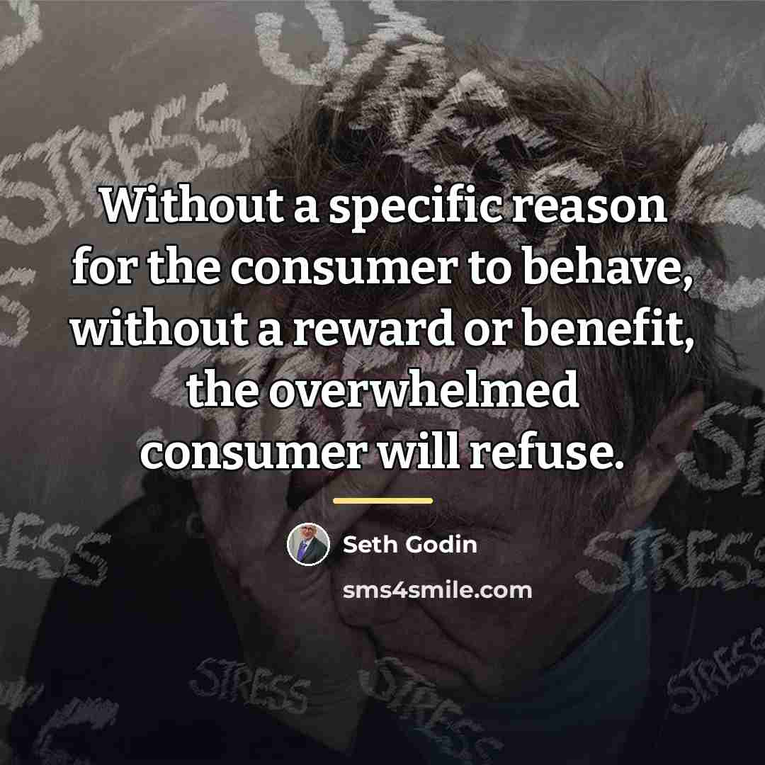 “Without a specific reason for the consumer to behave, without…” quote by Seth Godin