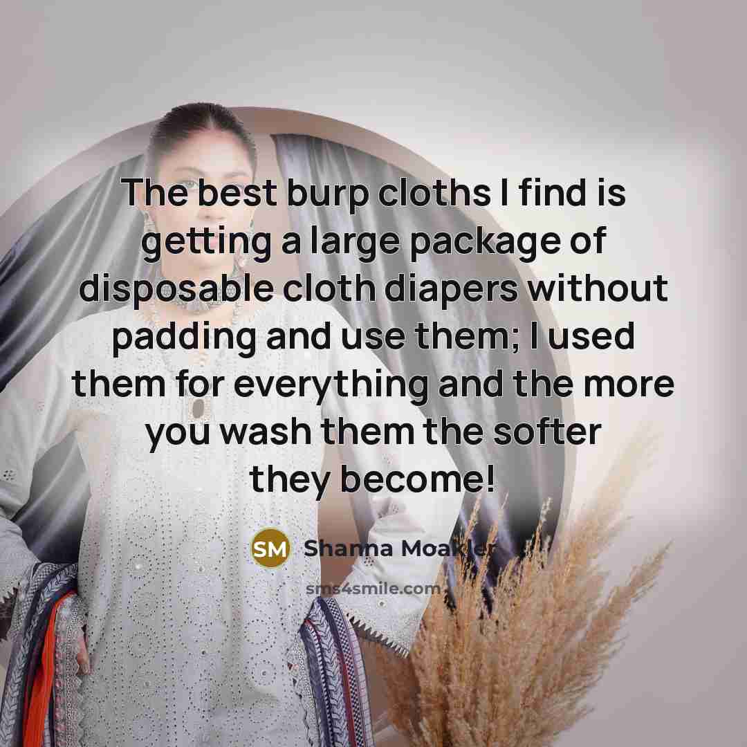 “The best burp cloths I find is getting a large…” quote by Shanna Moakler