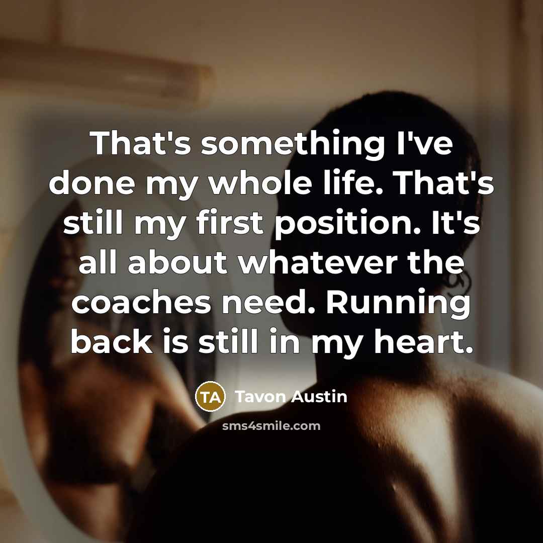 “That's something I've done my whole life. That's still my…” quote by Tavon Austin