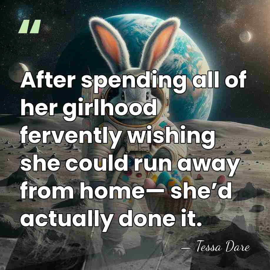 After spending all of her girlhood fervently wishing she could run away&hellip; - Tessa Dare