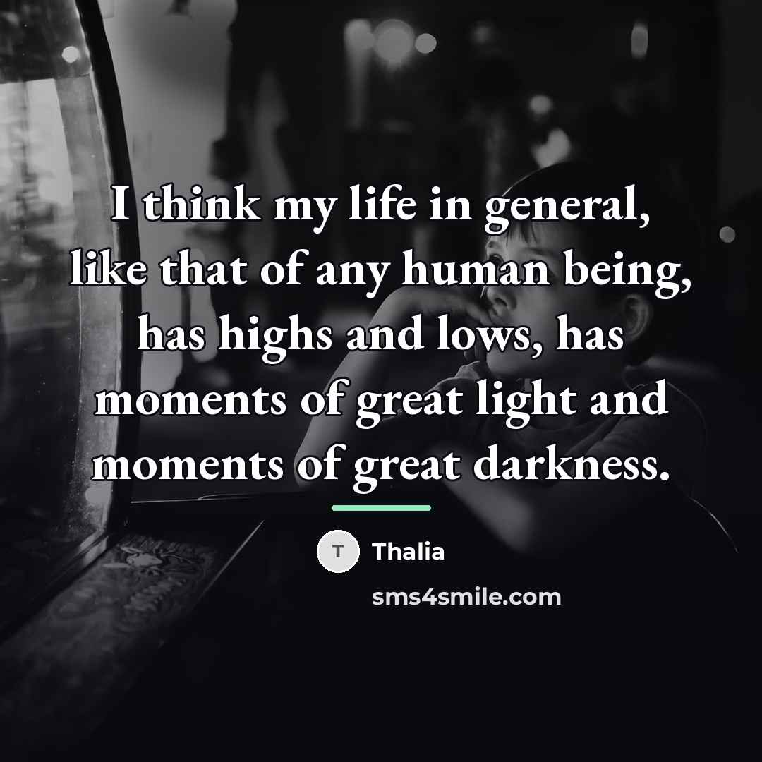 “I think my life in general, like that of any…” quote by Thalia