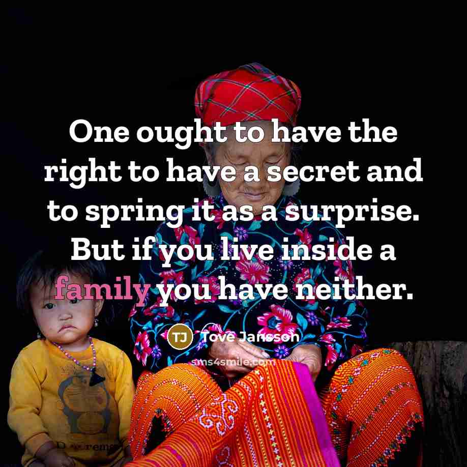 “One ought to have the right to have a secret…” quote by Tove Jansson