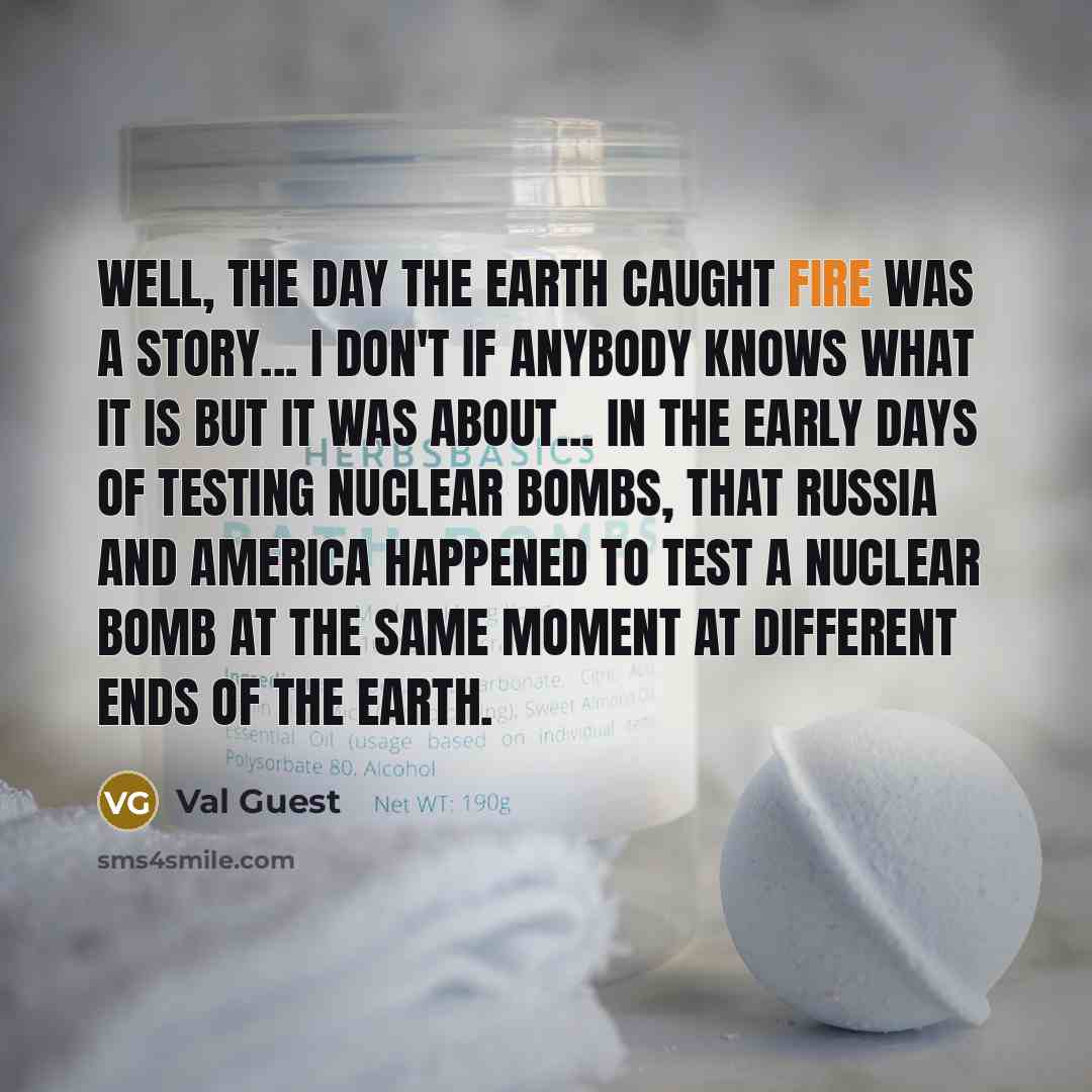 “Well, The Day the Earth Caught Fire was a story...…” quote by Val Guest