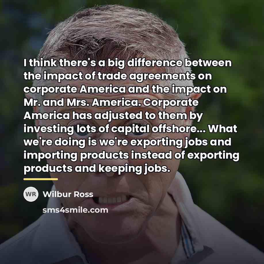 “I think there's a big difference between the impact of…” quote by Wilbur Ross