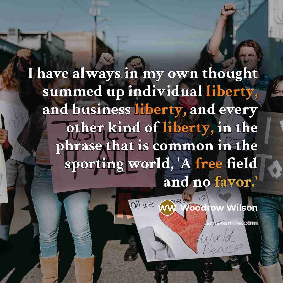 “I have always in my own thought summed up individual…” quote by Woodrow Wilson
