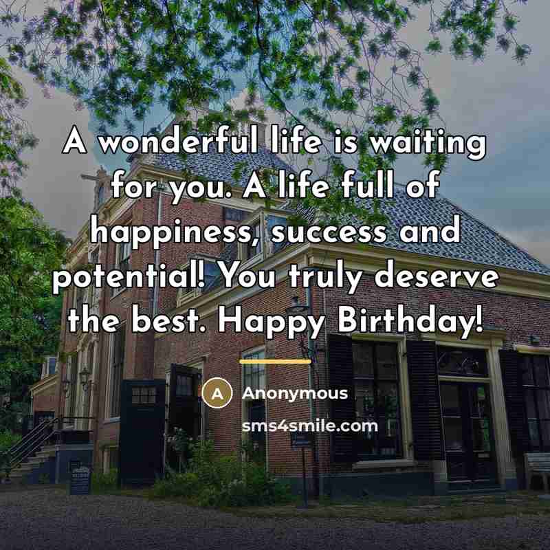 “A wonderful life is waiting for you. A life full…” quote by Anonymous