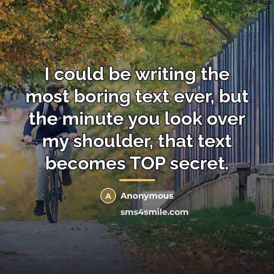“I could be writing the most boring text ever, but…” quote by Anonymous
