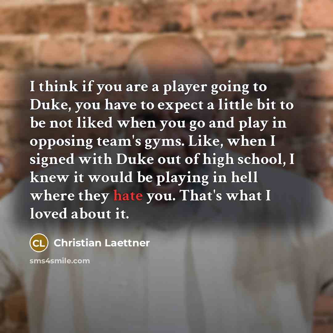 “I think if you are a player going to Duke,…” quote by Christian Laettner