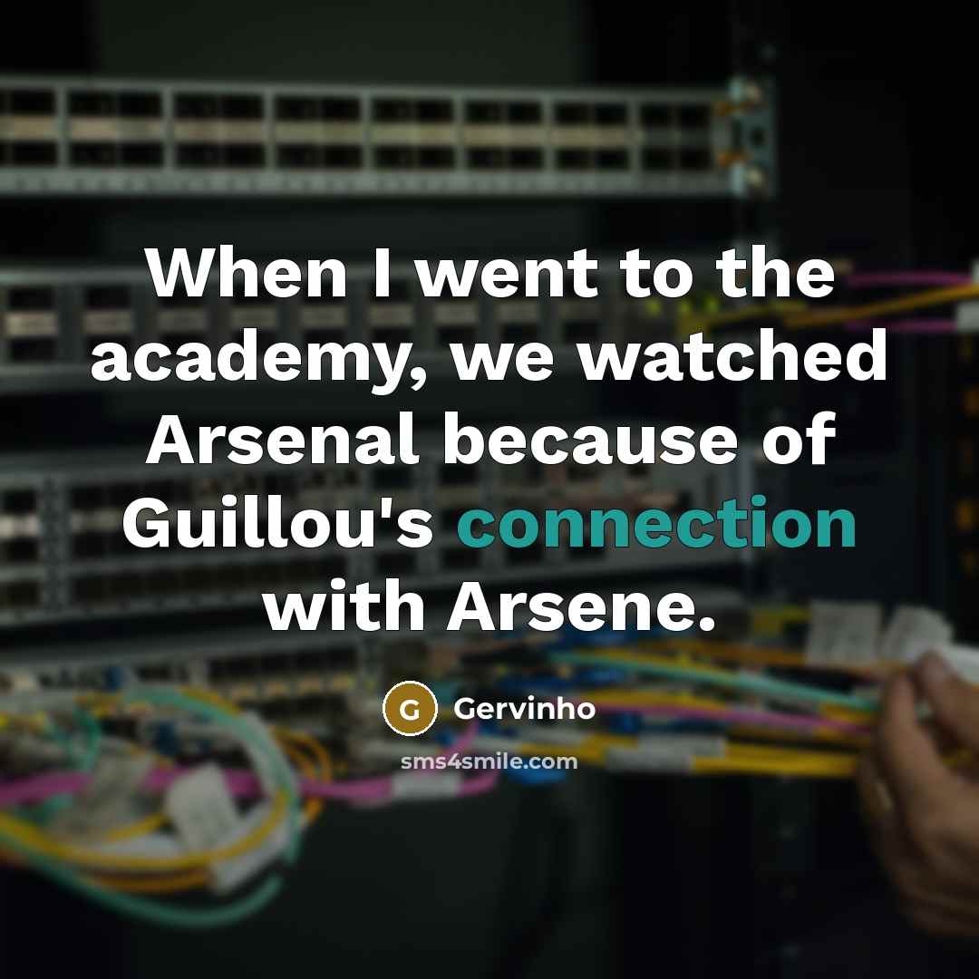“When I went to the academy, we watched Arsenal because…” quote by Gervinho