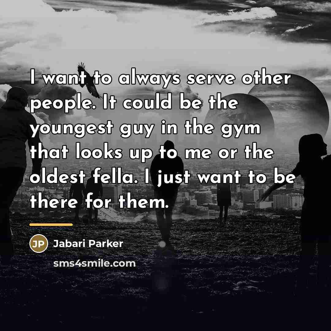 “I want to always serve other people. It could be…” quote by Jabari Parker