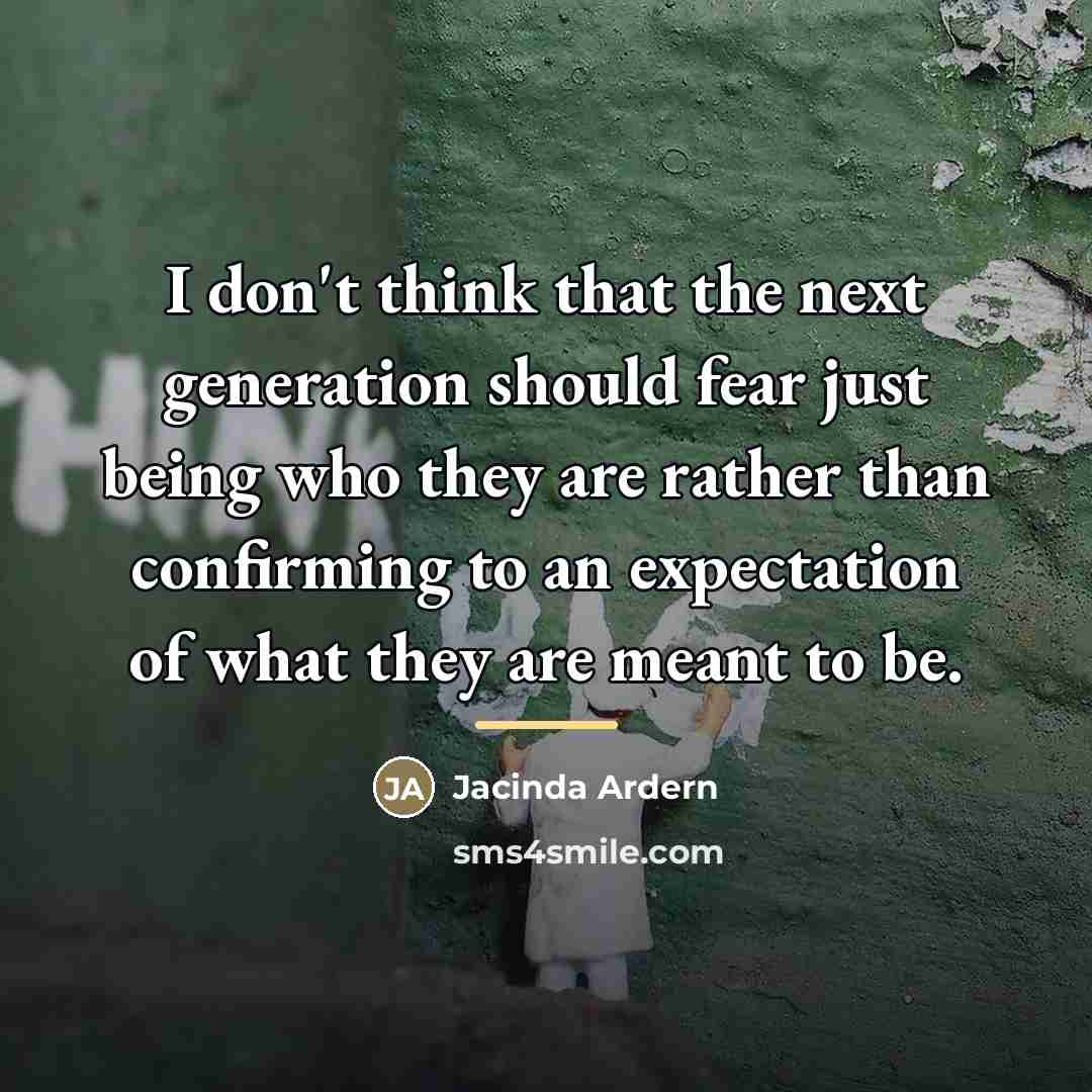 “I don't think that the next generation should fear just…” quote by Jacinda Ardern