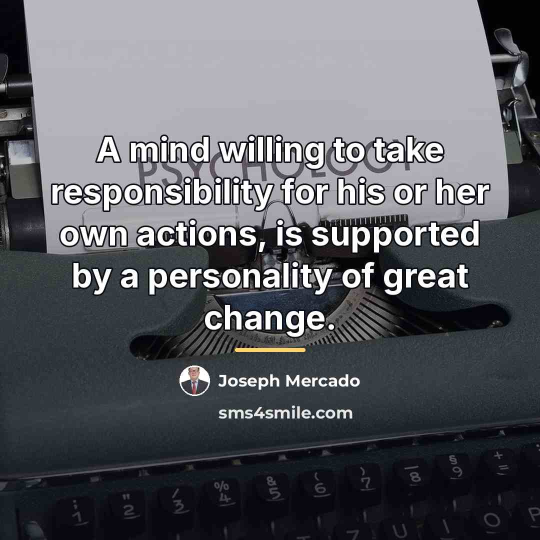 “A mind willing to take responsibility for his or her…” quote by Joseph Mercado