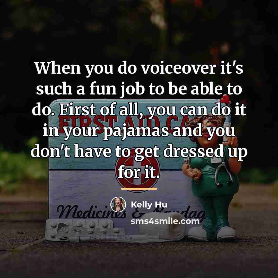“When you do voiceover it's such a fun job to…” quote by Kelly Hu