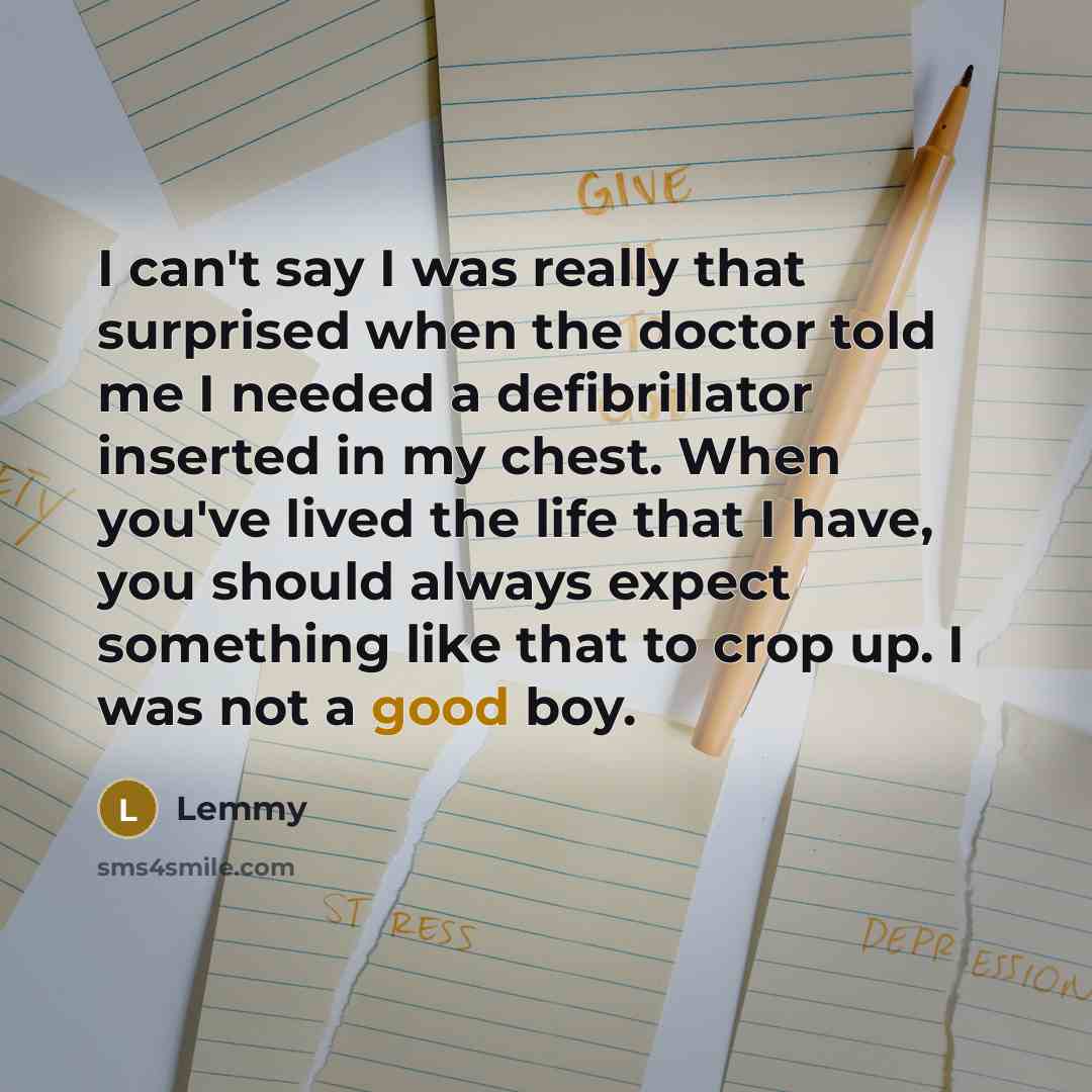 “I can't say I was really that surprised when the…” quote by Lemmy