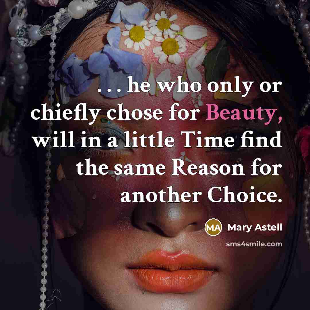 “. . . he who only or chiefly chose for…” quote by Mary Astell