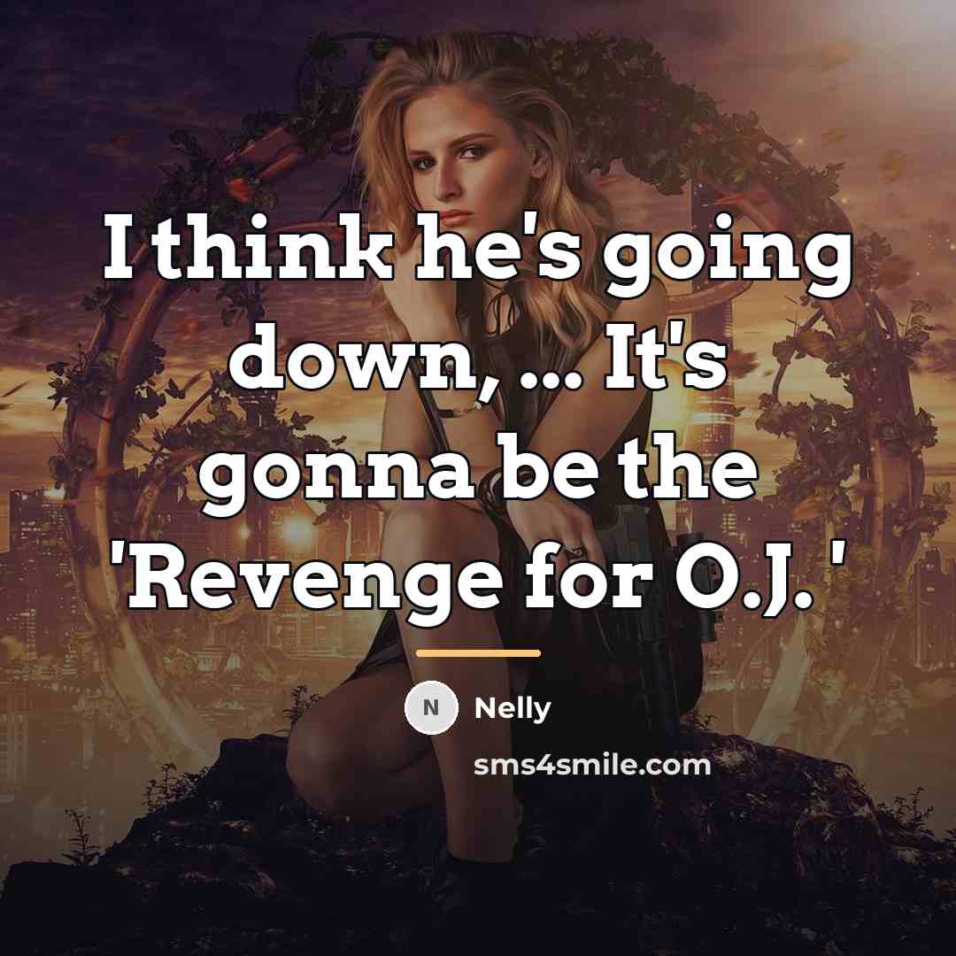 “I think he's going down, ... It's gonna be the…” quote by Nelly