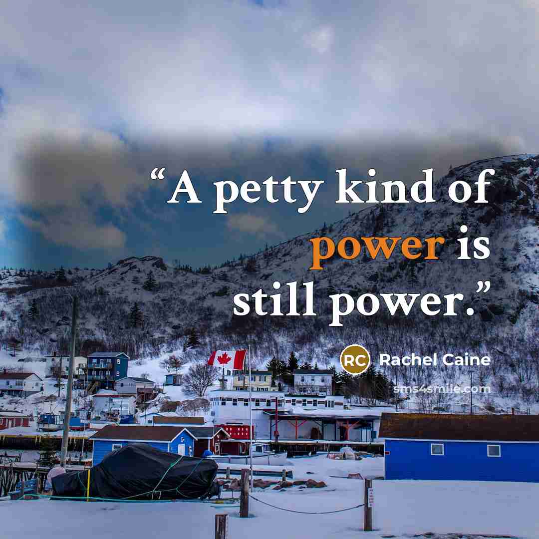 “A petty kind of power is still power.” quote by Rachel Caine