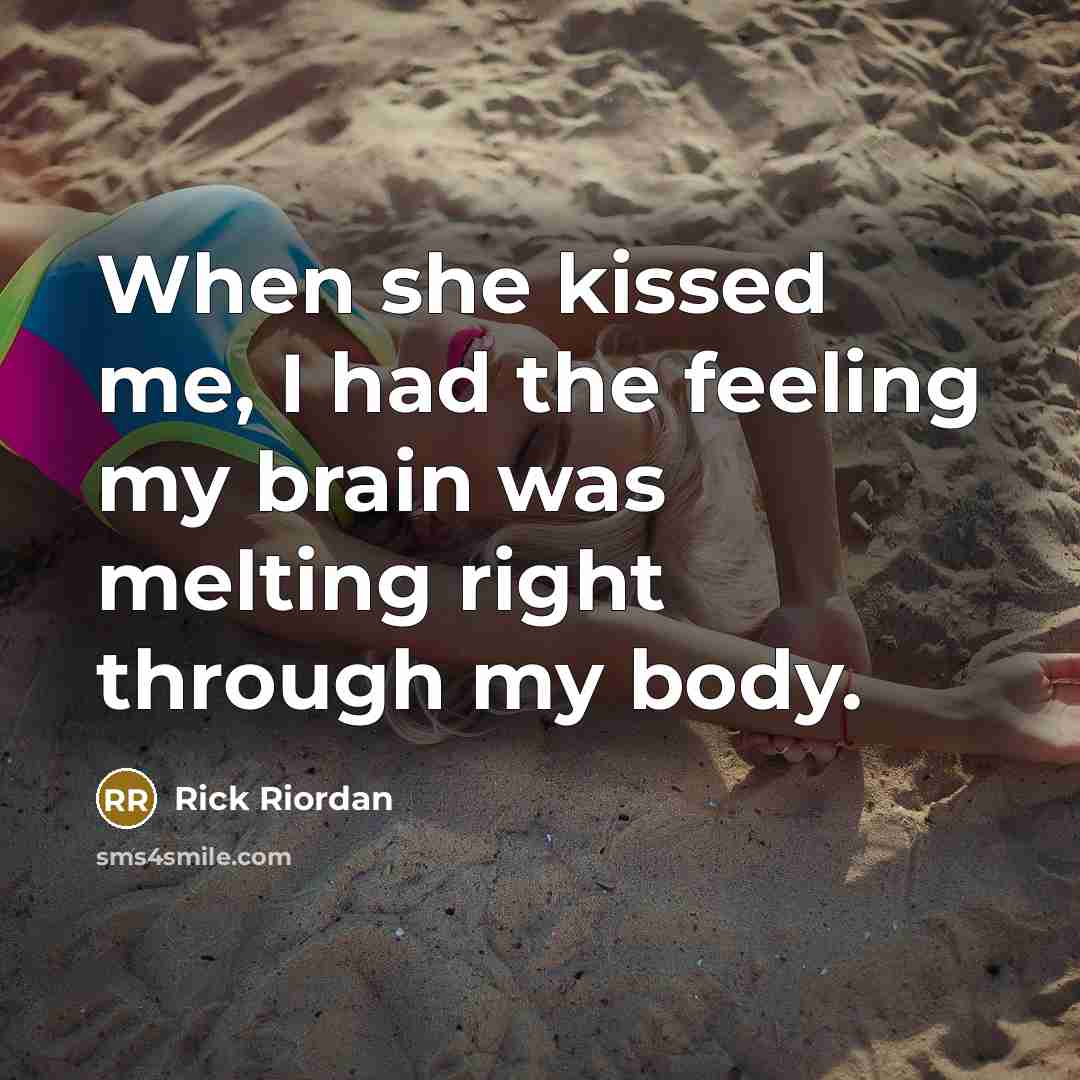 “When she kissed me, I had the feeling my brain…” quote by Rick Riordan