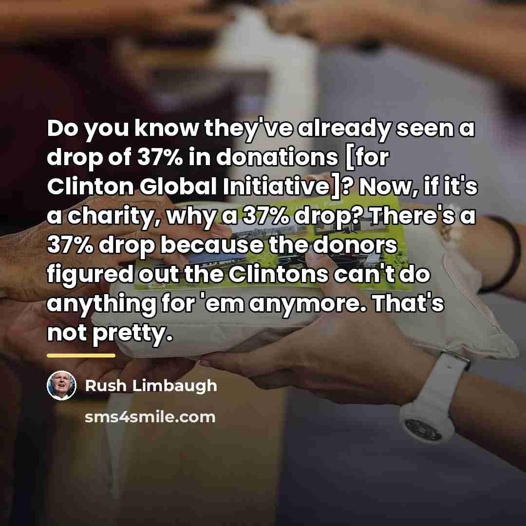 “Do you know they've already seen a drop of 37%…” quote by Rush Limbaugh