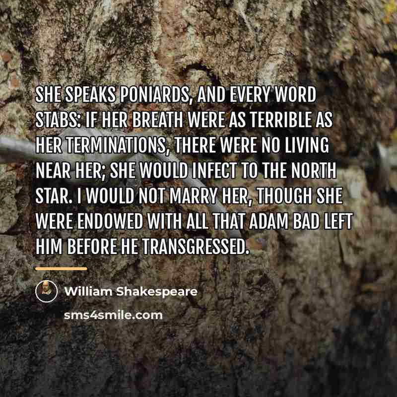 “She speaks poniards, and every word stabs: if her breath…” quote by William Shakespeare