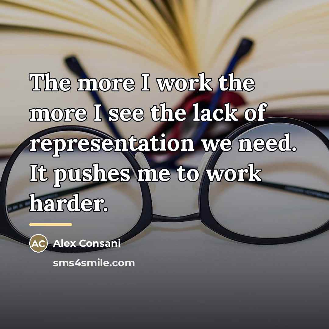 “The more I work the more I see the lack…” quote by Alex Consani