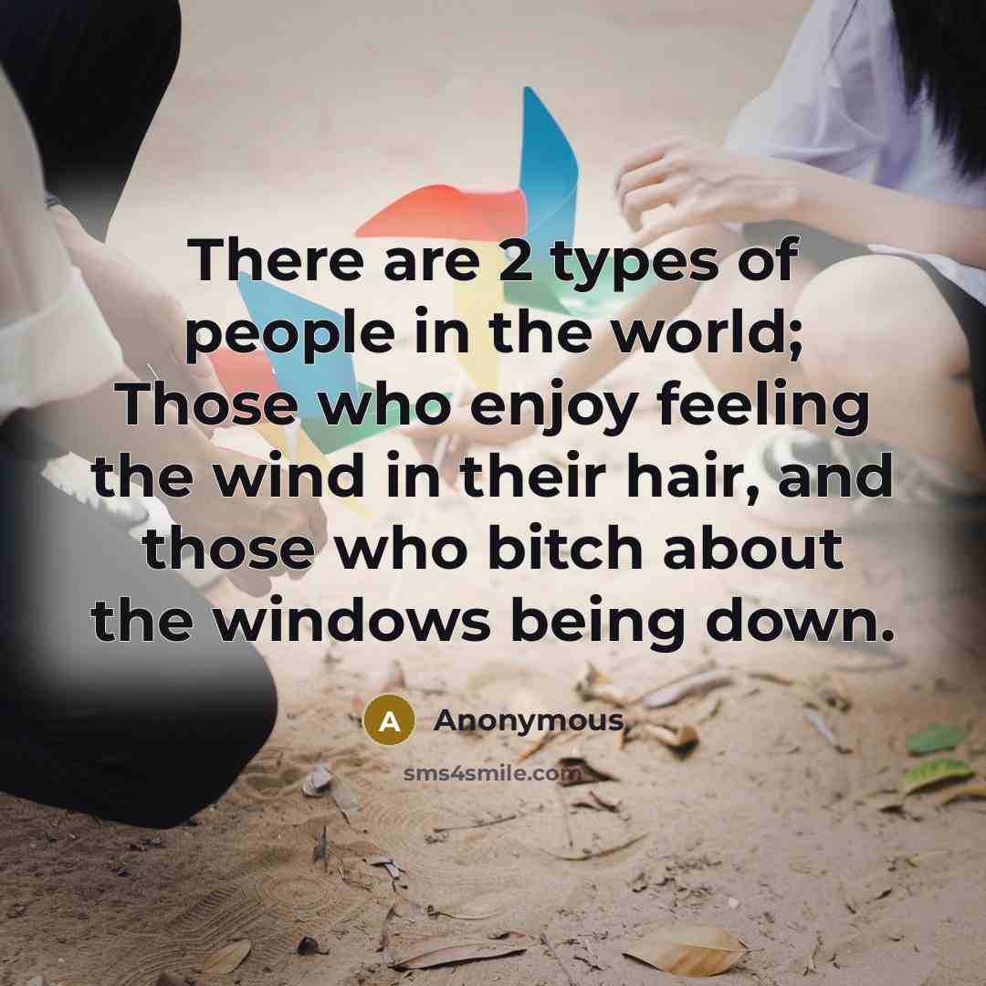 “There are 2 types of people in the world; Those…” quote by Anonymous