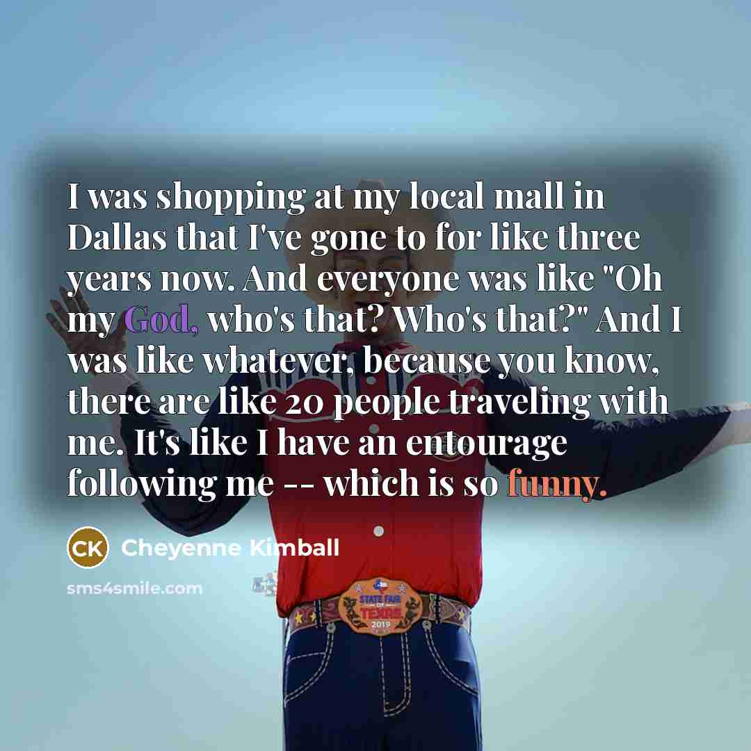 “I was shopping at my local mall in Dallas that…” quote by Cheyenne Kimball