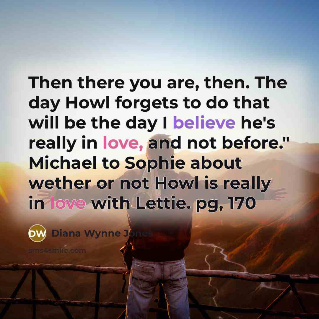 “Then there you are, then. The day Howl forgets to…” quote by Diana Wynne Jones