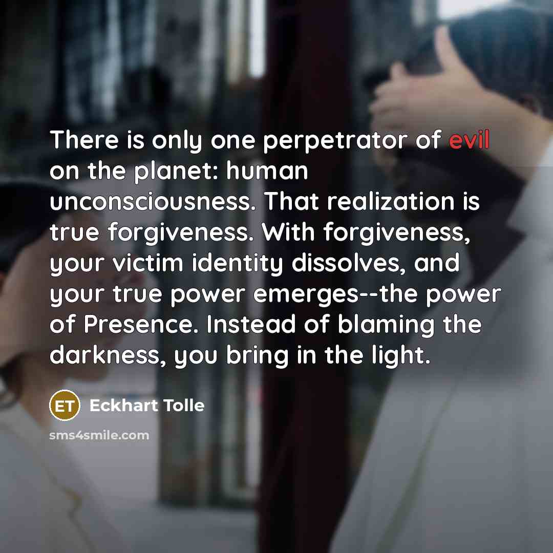 “There is only one perpetrator of evil on the planet:…” quote by Eckhart Tolle