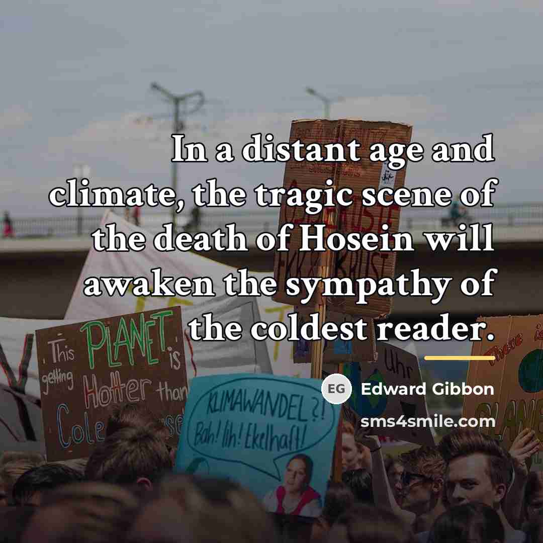 “In a distant age and climate, the tragic scene of…” quote by Edward Gibbon