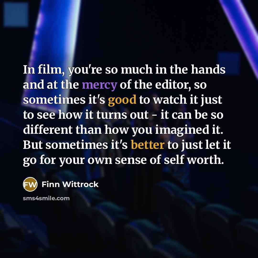 “In film, you're so much in the hands and at…” quote by Finn Wittrock