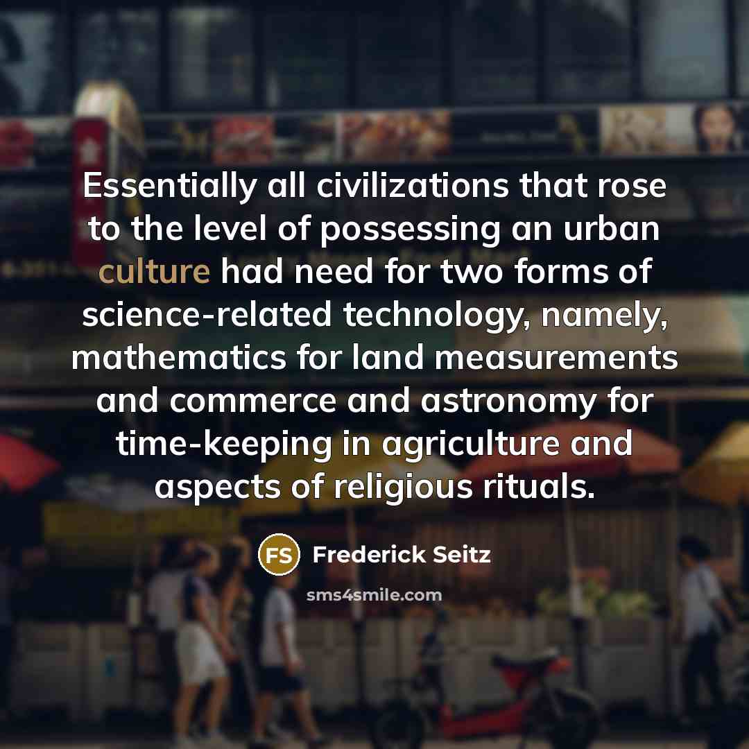 “Essentially all civilizations that rose to the level of possessing…” quote by Frederick Seitz