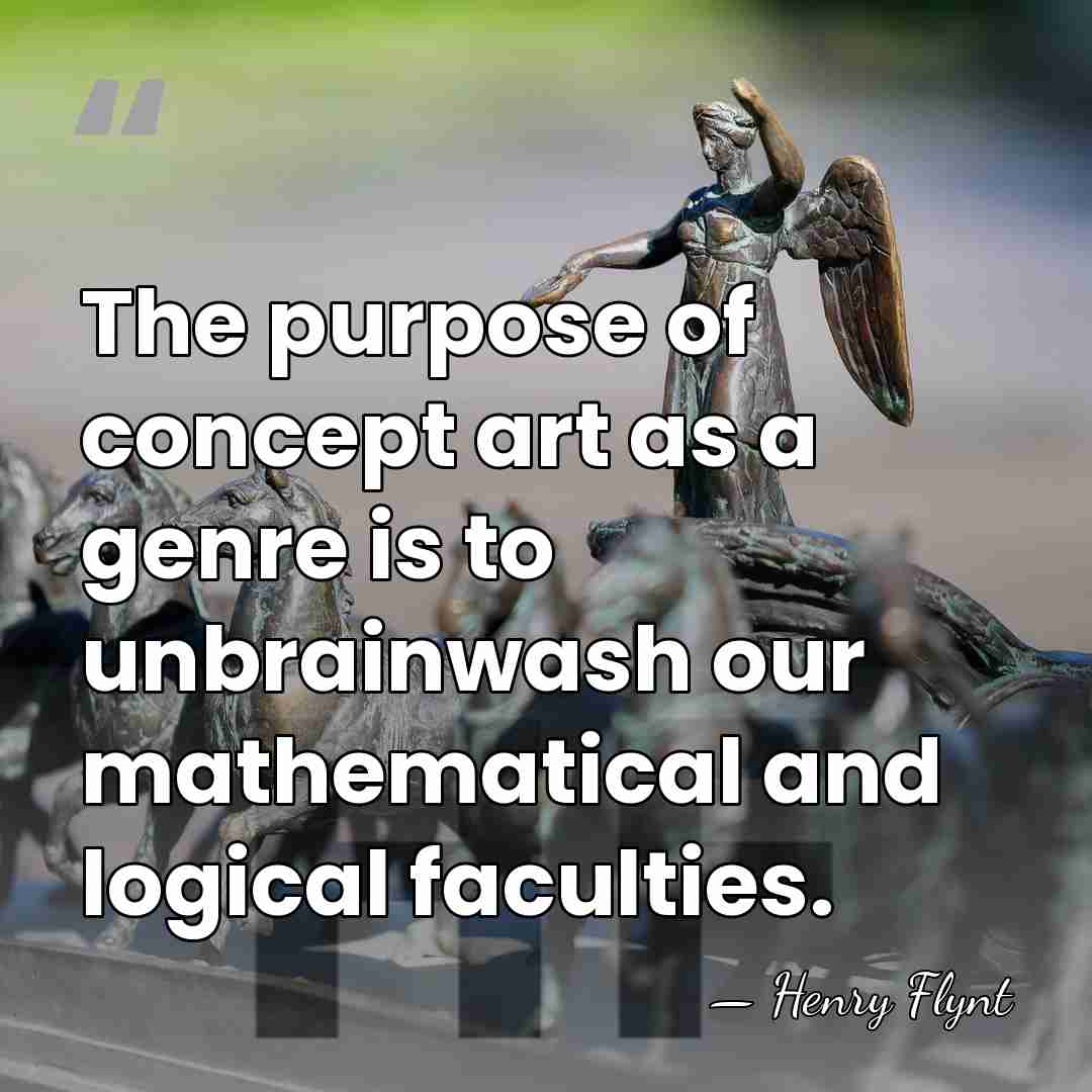 The purpose of concept art as a genre is to unbrainwash our&hellip; - Henry Flynt